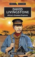 Cover: David Livingstone: Africa's Greatest Explorer - Christian Focus 4Kids