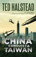 Cover: China conquista Taiw&aacute;n (Los Agentes Rusos, #8) - Babelcube Inc.