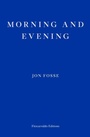 Cover: Morning and Evening - Fitzcarraldo Editions