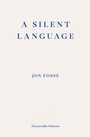 Cover: A Silent Language - Fitzcarraldo Editions