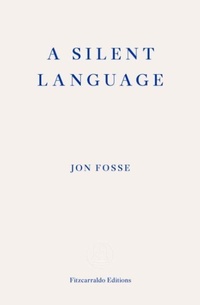 Enlarge image Cover: A Silent Language - Fitzcarraldo Editions