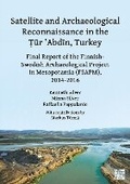 Cover: Satellite and Archaeological Reconnaissance in the Tur 'Abdin, Turkey - Archaeopress