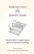 Cover: Making Every PE Lesson Count - Crown House Publishing