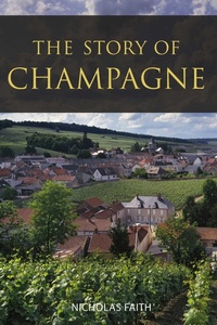 Abbildung von: The Story of Champagne - ACADEMIE DU VIN LIBRARY LIMITED