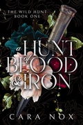 Cover: A Hunt of Blood & Iron - Stella Charta Press, LLC