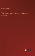 Cover: "The Times" and Mr. Potter on Canadian Railways - Outlook Verlag