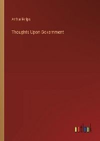 Enlarge image Cover: Thoughts Upon Government - Outlook Verlag