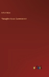 Enlarge image Cover: Thoughts Upon Government - Outlook Verlag