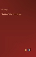Cover: The Life of Allan Cunningham - Outlook Verlag
