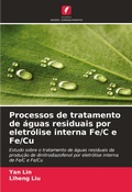 Cover: Processos de tratamento de &aacute;guas residuais por eletr&oacute;lise interna Fe/C e Fe/Cu - Edi&ccedil;&otilde;es Nosso Conhecimento
