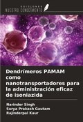 Cover: Dendr&iacute;meros PAMAM como nanotransportadores para la administraci&oacute;n eficaz de isoniazida - Ediciones Nuestro Conocimiento