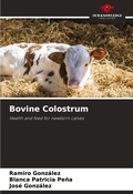 Cover: Bovine Colostrum - Our Knowledge Publishing