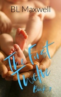 Cover: The First Twelve (Better Together Universe, #3) - BLMaxwell