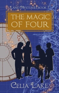 Abbildung von: The Magic of Four (Land Mysteries, #7) - Celia Lake