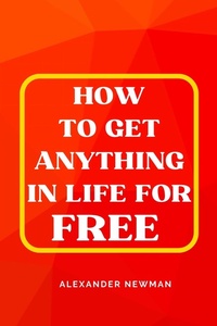 Enlarge image Cover: How to Get Anything in Life for Free - AXPA