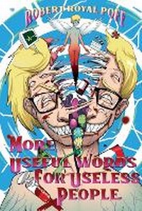 Enlarge image Cover: More Useful Words for Useless People - Robert Royal Poff Press