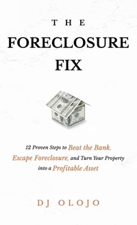 Abbildung von: The Foreclosure Fix - Crepe Myrtle Publishing