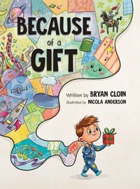 Enlarge image Cover: Because of a Gift - Bryan Cloin