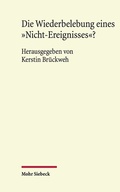 Abbildung von: Die Wiederbelebung eines "Nicht-Ereignisses"? - Mohr Siebeck