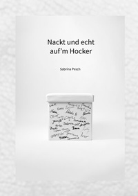 Abbildung von: Nackt und echt auf'm Hocker - tredition