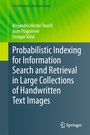 Cover: Probabilistic Indexing for Information Search and Retrieval in Large Collections of Handwritten Text Images - Springer