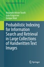 Cover: Probabilistic Indexing for Information Search and Retrieval in Large Collections of Handwritten Text Images - Springer