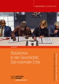 Bild: Rassismus in der Geschichte: Das koloniale Erbe - Wochenschau Verlag