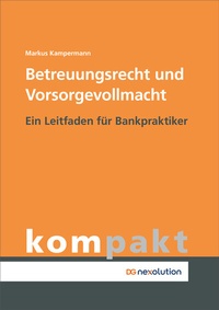 Abbildung von: Betreuungsrecht und Vorsorgevollmacht - DG Nexolution