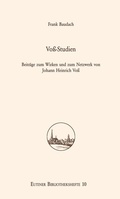 Cover: Vo&szlig;-Studien. Beitr&auml;ge zum Wirken und zum Netzwerk von Johann Heinrich Vo&szlig;. - Eutiner Landesbibliothek