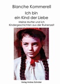 Cover: Ich bin ein Kind der Liebe - Verlag Andrea Schr&ouml;der