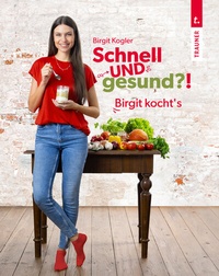 Abbildung von: Schnell UND gesund?! - Trauner Verlag