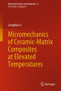 Enlarge image Cover: Micromechanics of Ceramic-Matrix Composites at Elevated Temperatures - Springer
