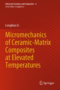 Enlarge image Cover: Micromechanics of Ceramic-Matrix Composites at Elevated Temperatures - Springer