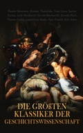 Cover: Die gr&ouml;&szlig;ten Klassiker der Geschichtswissenschaft - e-artnow