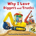 Cover: Why I Love Diggers and Trucks - HarperCollins