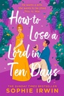 Cover: How to Lose a Lord in Ten Days - HarperCollins