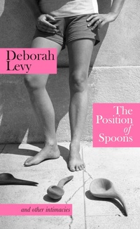 Enlarge image Cover: The Position of Spoons - Hamish Hamilton Ltd