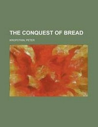 Abbildung von: The Conquest of Bread - Rarebooksclub.com