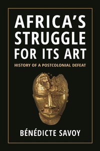 Abbildung von: Africa's Struggle for Its Art - Princeton University Press