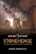 Cover: THE Secret History of Stonehenge - Celestial Songs Press
