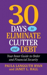 Abbildung von: 30 Days to Eliminate Clutter and Debt - G&D Media