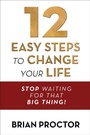 Cover: 12 Easy Steps to Change Your Life - G&D Media