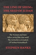 Cover: The Line of Shem & The Seed of Judah - Stephen Hanks