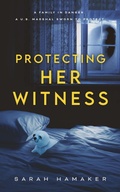 Cover: Protecting Her Witness - Sarah Hamaker