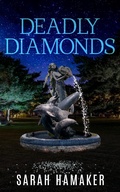 Cover: Deadly Diamonds - Sarah Hamaker