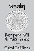Cover: Someday Everything Will All Make Sense - Paul Stream Press LLC