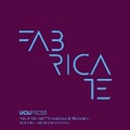 Cover: Fabricate 2024 - UCL Press