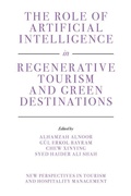 Cover: The Role of Artificial Intelligence in Regenerative Tourism and Green Destinations - Emerald Publishing Limited