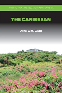 Bild: Guide to the Naturalized and Invasive Plants of the Caribbean - CABI Publishing