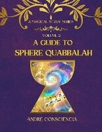 Enlarge image Cover: A Guide to Sphere Quabbalah: Volume 2 2 - Falcon Books Publishing